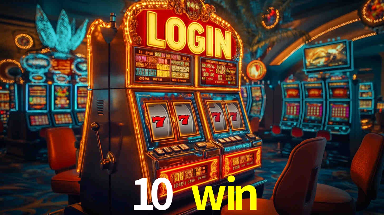 Explore as vantagens do 10 win: serviço profissional e confiabilidade